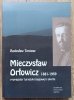 Radosław Targosz Mieczysław Orłowicz 1881-1959: propagator turystyki masowej i sportu